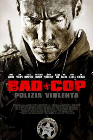 Bad Cop - Polizia Violenta streaming