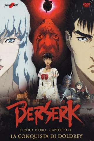 Berserk - L'epoca d'oro - Capitolo II: La conquista di doldrey streaming