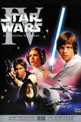 Star Wars - Episodio 4 - Una nuova speranza streaming