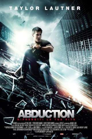 Abduction - Riprenditi la tua vita streaming