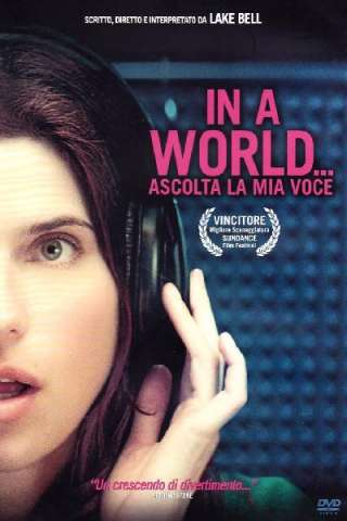 In a World... - Ascolta la mia voce streaming