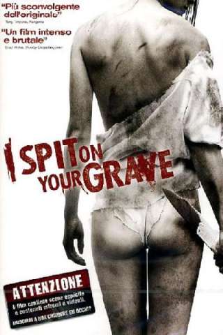 I Spit on Your Grave streaming