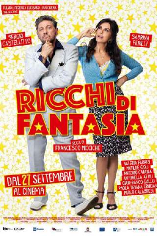 Ricchi di fantasia streaming