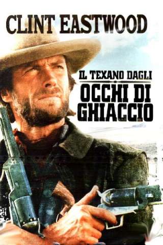 Il texano dagli occhi di ghiaccio streaming