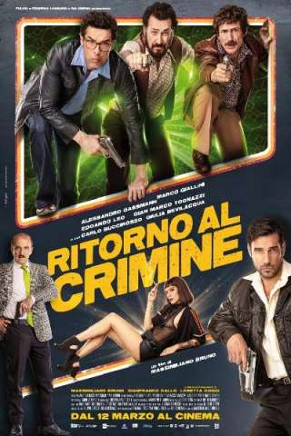 Ritorno al crimine streaming