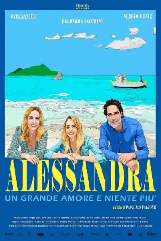 Alessandra - Un grande amore e niente più streaming