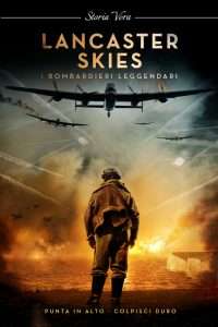 Lancaster Skies - I bombardieri leggendari streaming