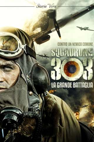 Squadrone 303 - La grande battaglia streaming