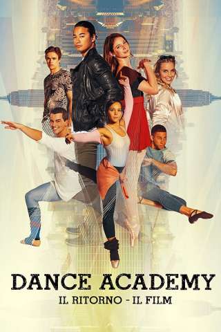 Dance Academy: Il ritorno streaming