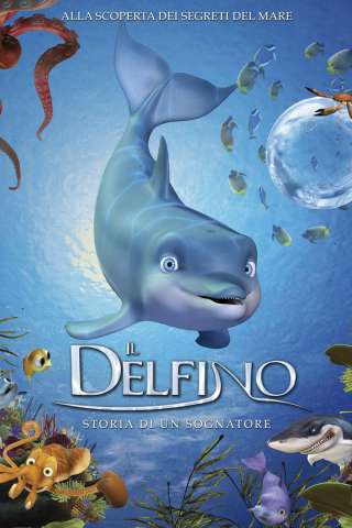 Il delfino - Storia di un sognatore streaming