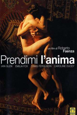 Prendimi l'anima streaming