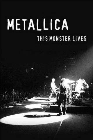 Metallica: This Monster Lives streaming