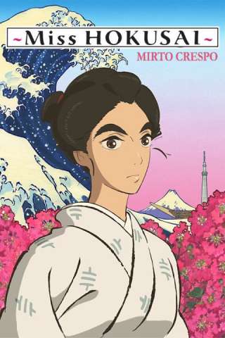 Miss Hokusai - Mirto Crespo streaming