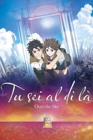 Tu sei al di là - Over the Sky streaming