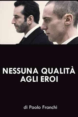 Nessuna qualità agli eroi streaming