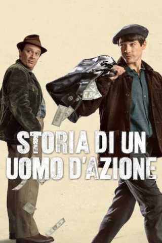 Storia di un uomo d'azione streaming