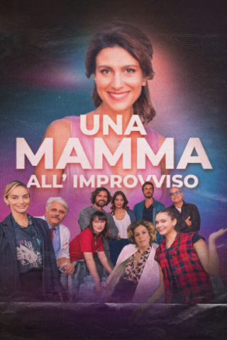 Una mamma all'improvviso streaming