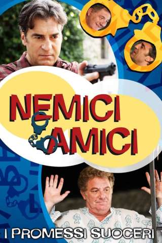 Nemici amici: I promessi suoceri streaming