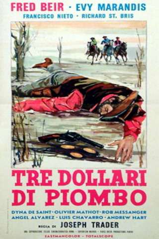 Tre dollari di piombo streaming