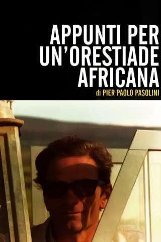 Appunti per un'Orestiade africana streaming