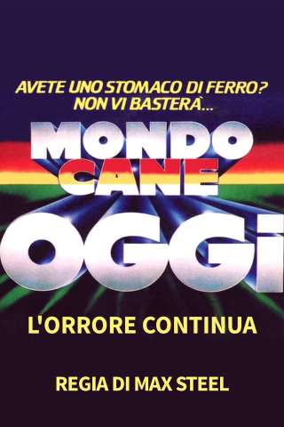 Mondo cane oggi - L'orrore continua streaming