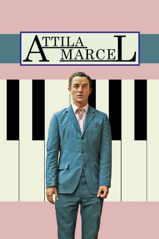 Attila Marcel streaming