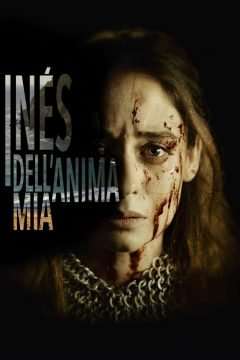 Inés dell’anima mia streaming