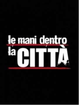 Le Mani Dentro la Città streaming