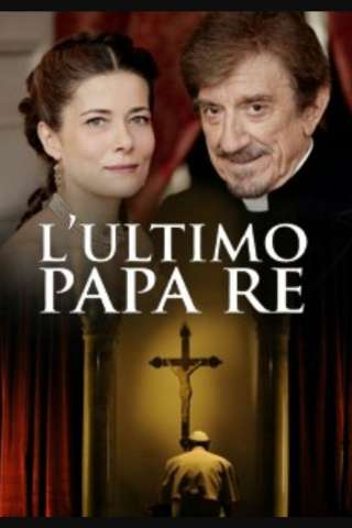 L’ultimo Papa Re streaming