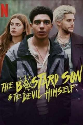 The Bastard Son &amp; the Devil Himself streaming