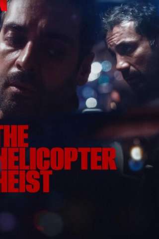 The Helicopter Heist streaming