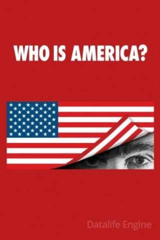 Who Is America? streaming