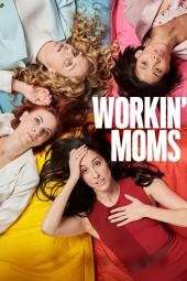 Workin’ Moms streaming