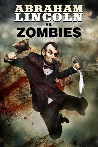 Abraham Lincoln vs. Zombies streaming